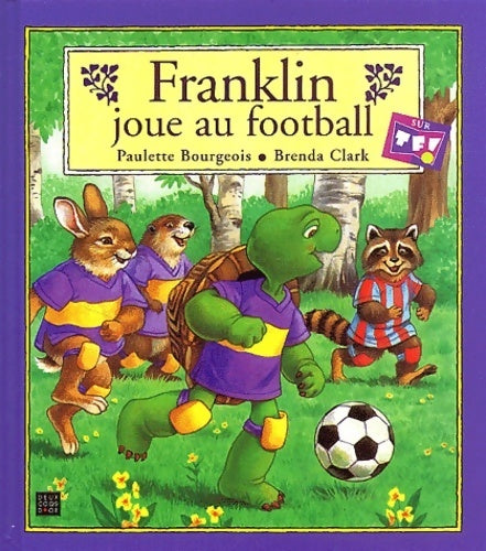 Livrenpoche : Franklin joue au foot-ball - Paulette Bourgeois - Livre