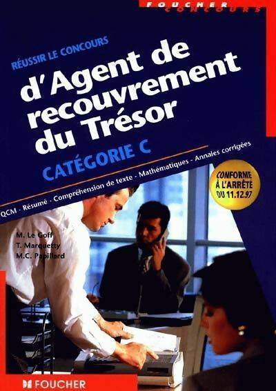 Livrenpoche : Réussir le concours d'agent de recouvrement du trésor Catégorie C - Thierry Marquetty - Livre