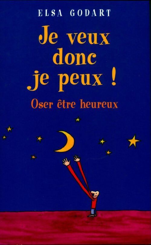 Livrenpoche : Je veux donc je peux ! - Elsa Godart - Livre