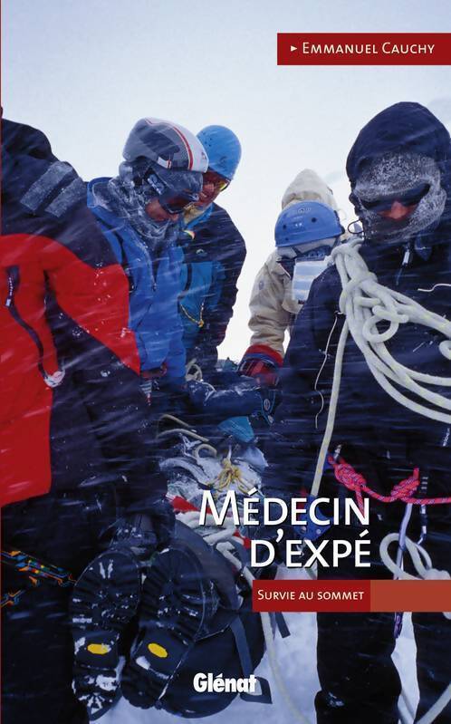 Livrenpoche : Médecin d'expé. Survie au sommet - Emmanuel Cauchy - Livre