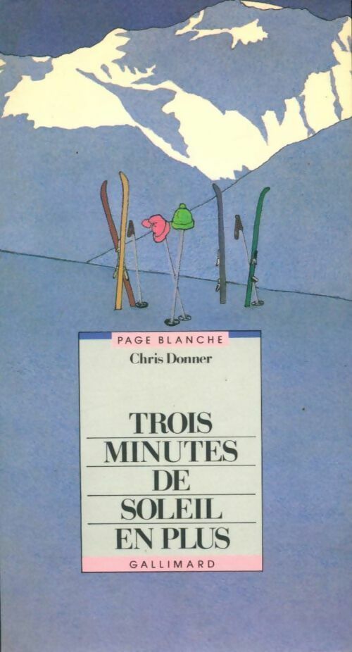 Trois minutes de soleil en plus - Christophe Donner -  Page Blanche - Livre