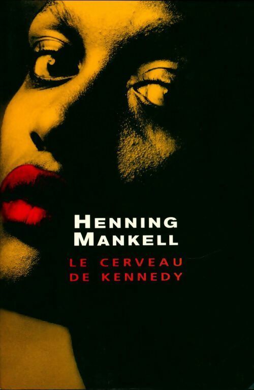 Livrenpoche : Le cerveau de Kennedy - Henning Mankell - Livre