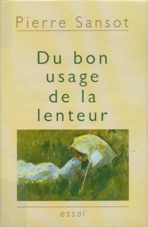 Livrenpoche : Du bon usage de la lenteur - Pierre Sansot - Livre