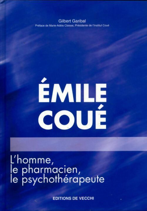 Emile Coué - Gilbert Garibal -  De Vecchi GF - Livre