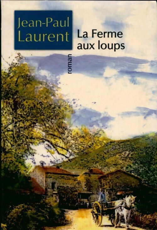 Livrenpoche : La ferme aux loups - Jean-Paul Laurent - Livre