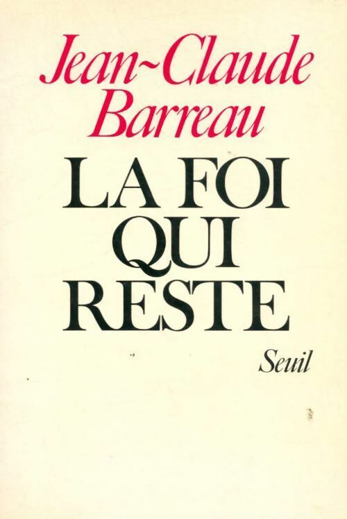 Livrenpoche : La foi qui reste - Jean-Claude Barreau - Livre