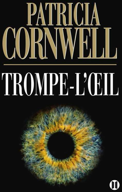 Livrenpoche : Trompe l'oeil - Patricia Daniels Cornwell - Livre