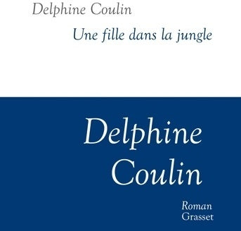 Livrenpoche : Une fille dans la jungle - Delphine Coulin - Livre