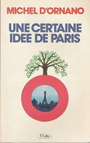 Livrenpoche : Une certaine idée de Paris - Michel D'Ornano - Livre