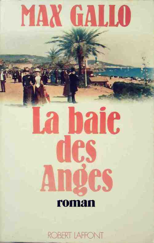 Livrenpoche : La baie des anges Tome I - Max Gallo - Livre