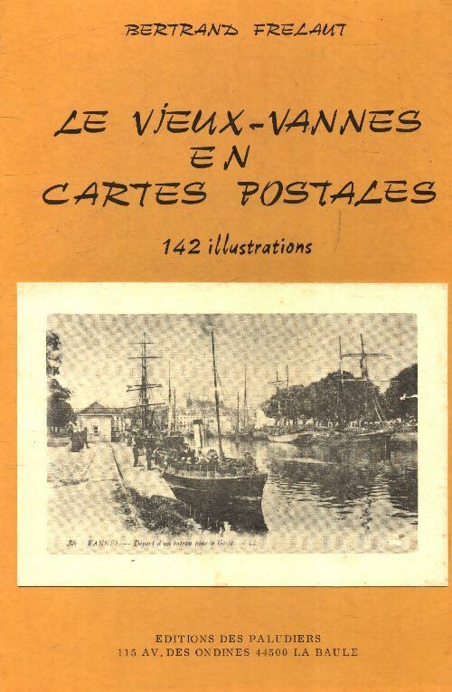 Livrenpoche : Le vieux-Vannes en cartes postales - Bertrand Frélaut - Livre