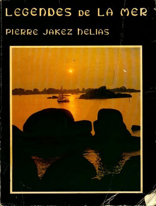 Livrenpoche : Légendes de la mer - Pierre-Jakez Hélias, Helias - Livre