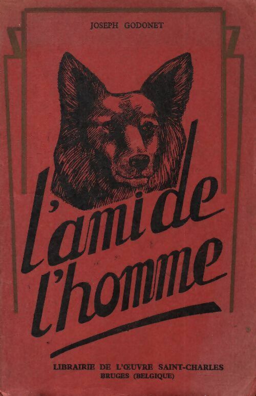 Livrenpoche : L'ami de l'homme - Joseph Godonet - Livre