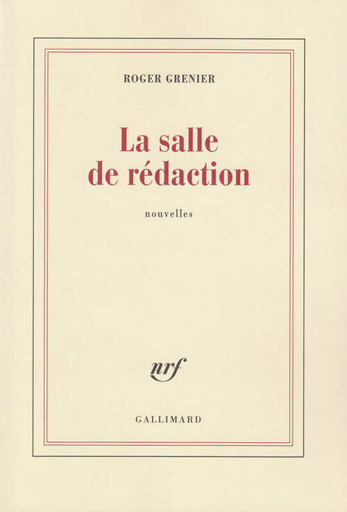 Livrenpoche : La salle de rédaction - Roger Grenier - Livre