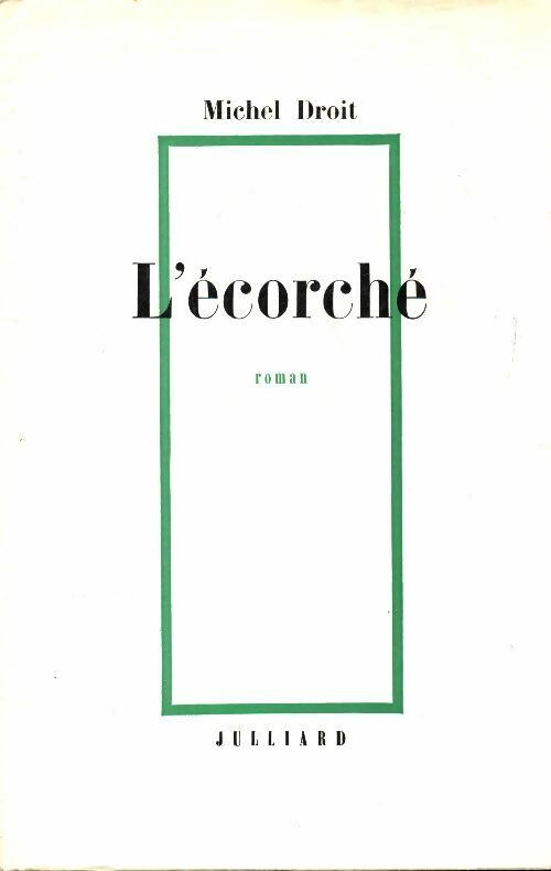 Livrenpoche : L'écorché - Michel Droit - Livre
