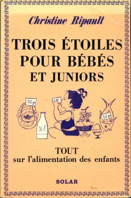 Livrenpoche : Trois étoiles pour bébés et juniors - Christine Ripault - Livre