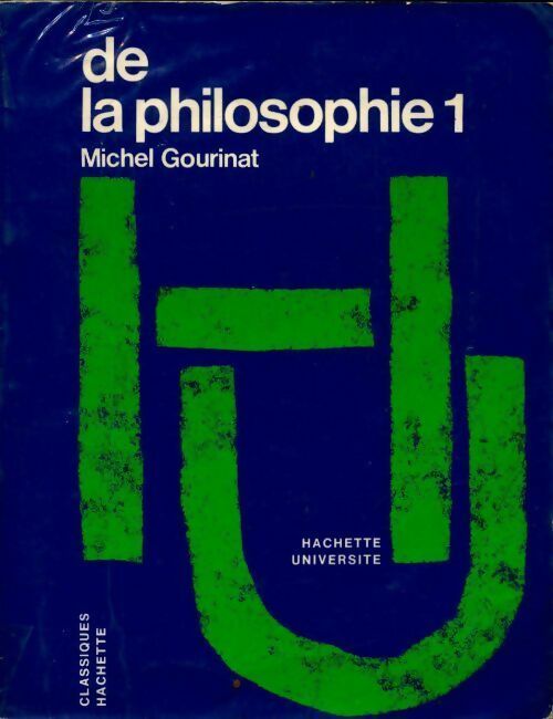 Livrenpoche : De la philosophie Tome I - Michel Gourinat - Livre
