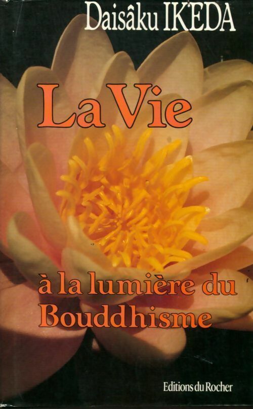 Livrenpoche : La vie à la lumière du bouddhisme - Daisaku Ikeda - Livre