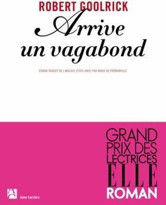 Livrenpoche : Arrive un vagabond - Robert Goolrick - Livre