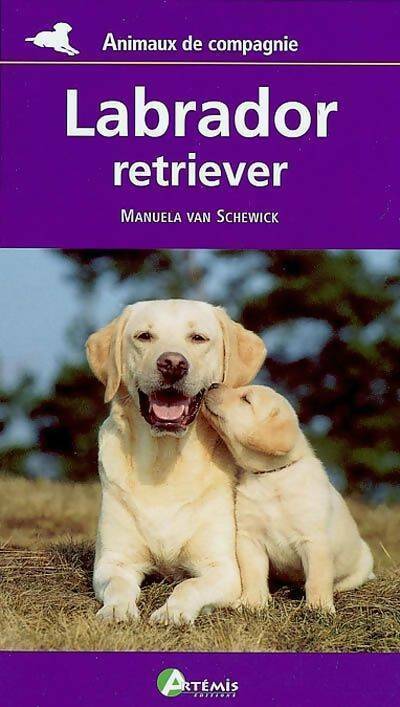 Livrenpoche : Labrador retriever - Manuela Van Schewick - Livre