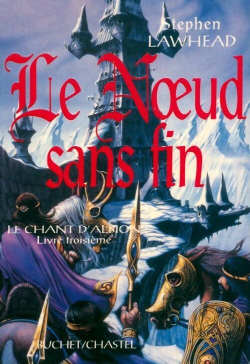 Livrenpoche : Le chant d'Albion Tome III : Le noeud sans fin - Stephen Lawhead - Livre
