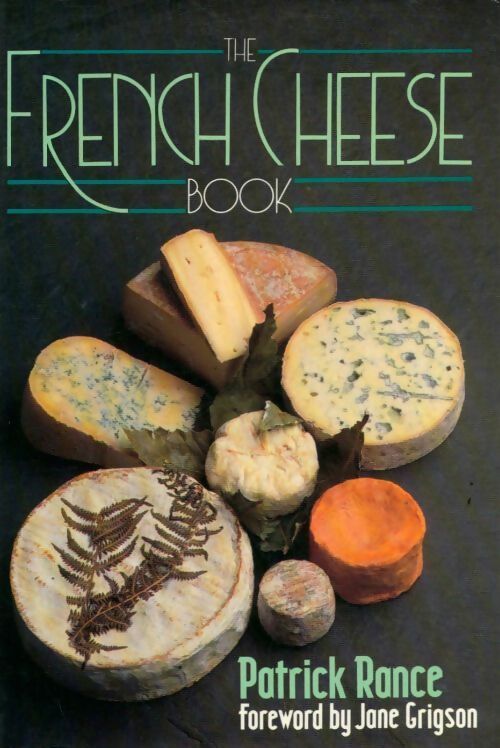 Livrenpoche : The french cheese book - Patrick Rance - Livre