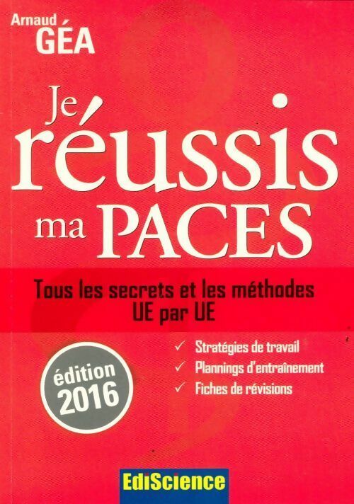 Livrenpoche : Je réussis ma PACES 2016 - Arnaud Géa - Livre