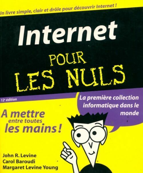 Livrenpoche : Internet pour les nuls - Levine Young Margaret Et Baroudi Carol Levine John R. - Livre
