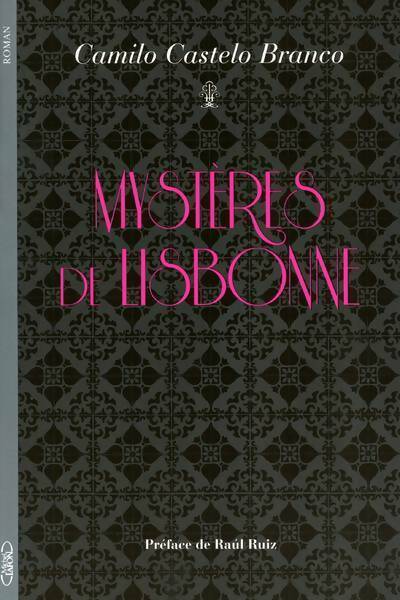Livrenpoche : Mystères de Lisbonne - Camilo Castelo Branco - Livre