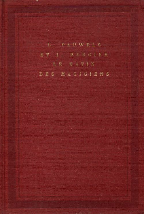 Livrenpoche : Le matin des magiciens - Louis Pauwels - Livre