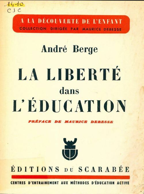 Livrenpoche : La liberté dans l'éducation - André Berge - Livre