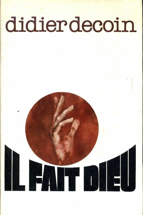 Livrenpoche : Il fait Dieu - Didier Decoin - Livre