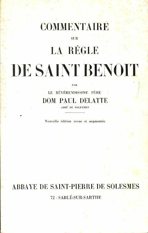 Commentaire sur la règle de Saint Benoît - Paul Delatte -  Abbaye de Saint Pierre de Solesme - Livre