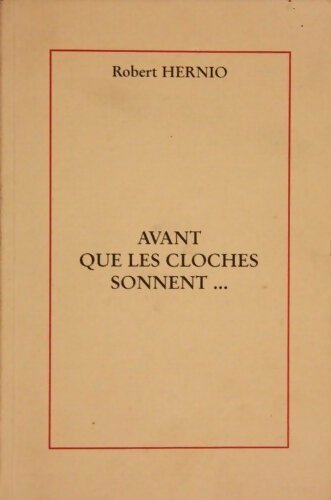 Livrenpoche : Avant que les cloches sonnent - Robert Hernio - Livre