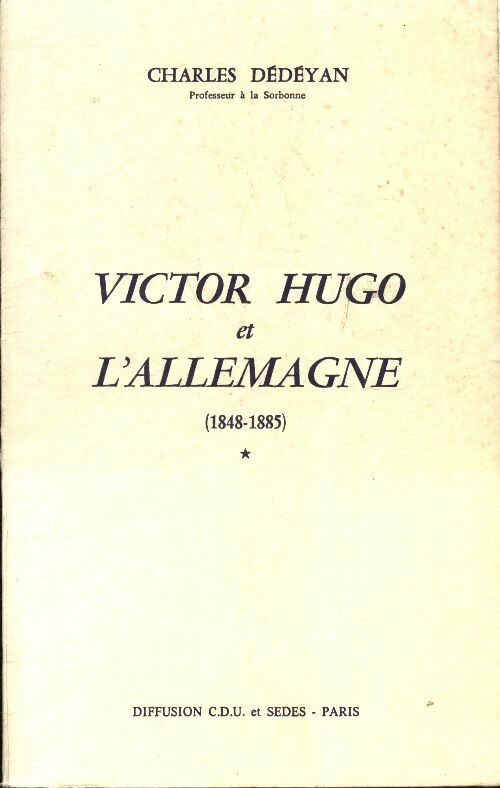 Livrenpoche : Victor Hugo et l'Allemagne Tome I - Charles Dédéyan - Livre