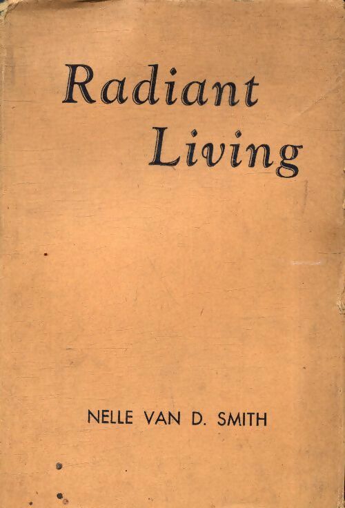 Livrenpoche : Radiant living - Nelle Van D Smith - Livre