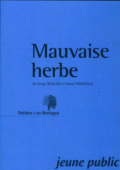 Livrenpoche : Mauvaise herbe - Serge Boulier - Livre