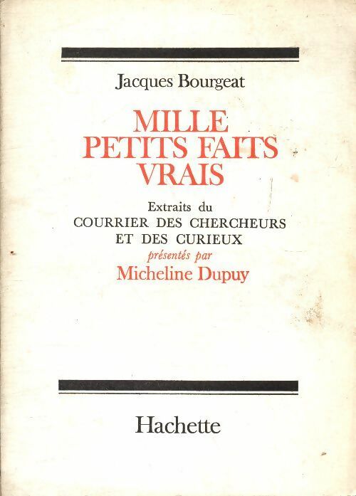 Livrenpoche : Mille petits faits vrais - Jacques Bourgeat - Livre