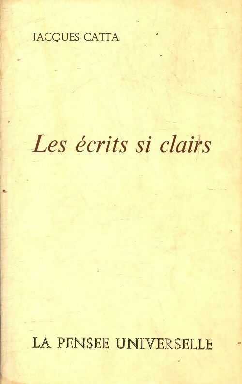 Livrenpoche : Les écrits si clairs - Jacques Catta - Livre