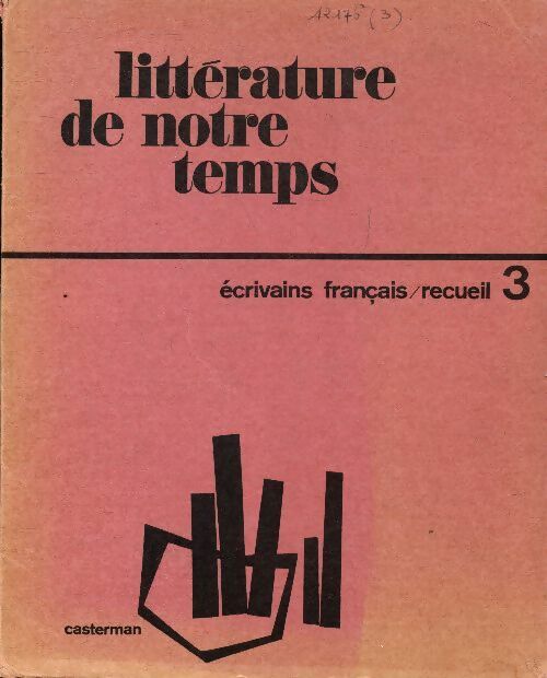 Livrenpoche : Littérature de notre temps : Écrivains français recueil III - Collectif - Livre