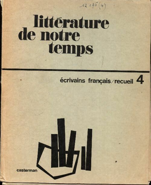 Livrenpoche : Littérature de notre temps : Écrivains français recueil IV - Collectif - Livre