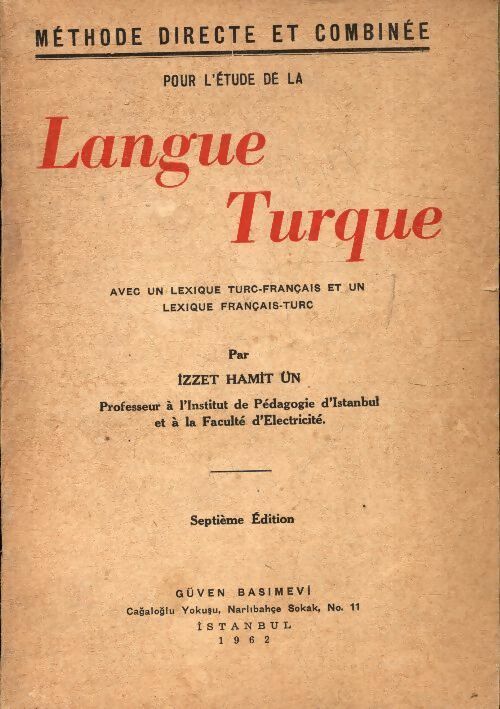Livrenpoche : Méthode directe et combinée pour l'étude de la langue turque - Izzet Hamit Un - Livre