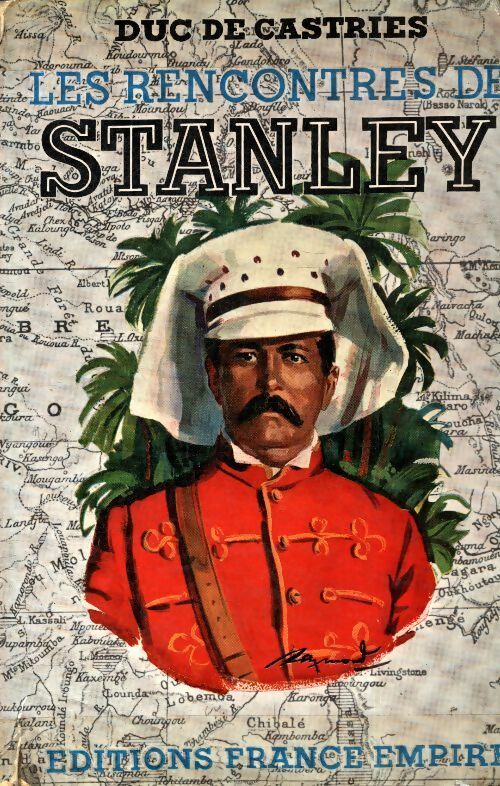 Livrenpoche : Les rencontres de Stanley - Duc De Castries - Livre