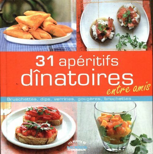 Livrenpoche : 31 apéritifs dînatoires entre amis - Collectif - Livre
