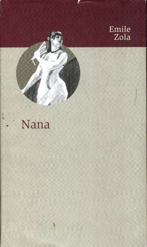 Nana - Emile Zola -  Nov'Edit GF - Livre