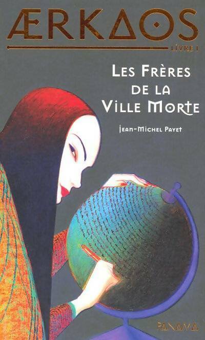 Livrenpoche : Aerkaos Tome I : Les frères de la ville morte - Jean-Michel Payet - Livre