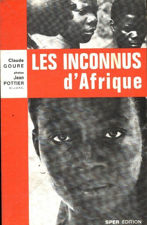 Livrenpoche : Les inconnus d'Afrique - Claude Goure - Livre