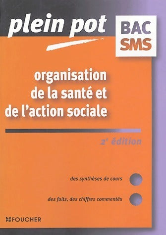 Livrenpoche : Organisation de la santé et de l'action sociale bac SMS. Carrières médico-sociales - Dominique Ceccaldi - Livre