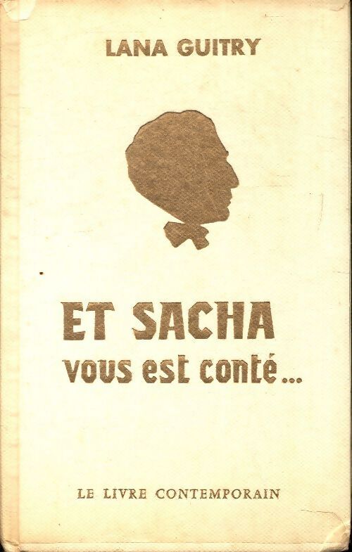 Livrenpoche : Et Sacha vous est conte - Lana Guitry - Livre