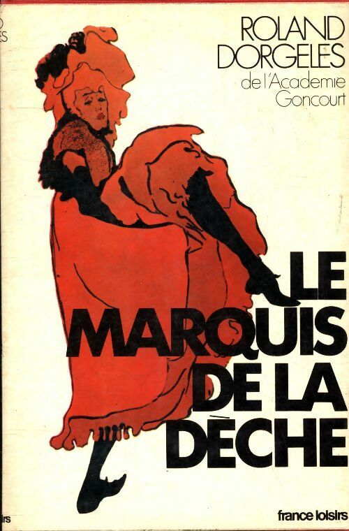 Livrenpoche : Le marquis de la dèche - Roland Dorgelès - Livre